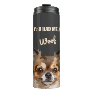 Du hattest mich in Woof Spitz Hunde Liebhaber Thermosbecher