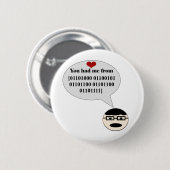 Du hattest mich von Hello Binary Button (Vorne & Hinten)