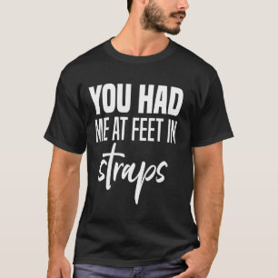Du hattest mich zu Füßen in den Armen, Pilates Fra T-Shirt