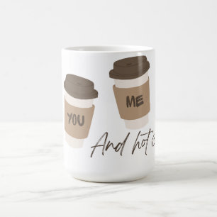 'Du, ich und heißer Kaffee' Paar-Tasse Kaffeetasse