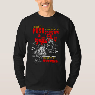 Du in Zombies schubsen, um Neufundland zu retten L T-Shirt