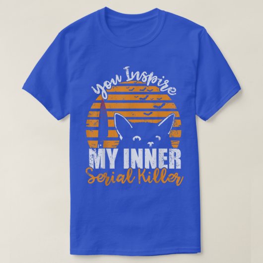 Du Inspiriere mein inneres Serienmörder Funny Hall T-Shirt (Design vorne)