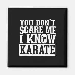 Du jagst mich nicht, ich kenne Karate Magnet