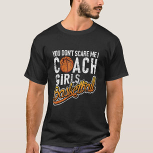 Du jagst mich nicht, ich trainiere Mädchenbasketba T-Shirt