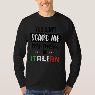 Du jagst mich nicht, meine Mutter ist Italienerin  T-Shirt