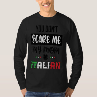 Du jagst mich nicht, meine Mutter ist Italienerin  T-Shirt