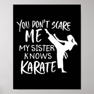 Du jagst mich nicht, meine Schwester kennt Karate Poster