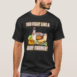 Du kämpfst wie eine Milchmilchnahrung aus Milchpro T-Shirt