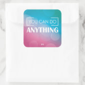 Du kannst alles tun quadratischer aufkleber (Tasche)