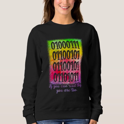 Du kannst das lesen, du bist zu binärer Codeprogra Sweatshirt (Vorderseite)