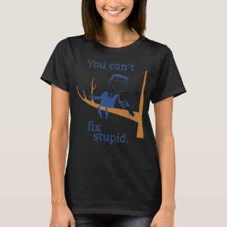 Du kannst das stupide Funny Gag T-Shirt nicht repa