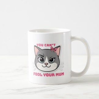 Du kannst deine Mutter nicht täuschen Lustige Katz Kaffeetasse