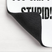 Du kannst den Dummkopf nicht reparieren Mousepad (Ecke)