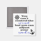 Du kannst den Wind nicht Kontrolle, deine Segel an Magnet (Vorderseite/Rückseite)