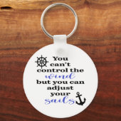 Du kannst den Wind nicht Kontrolle, deine Segel an Schlüsselanhänger (Vorderseite)