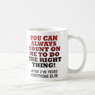Du Kannst Dich Auf Mich Verlassen Tu Das Richtige  Kaffeetasse