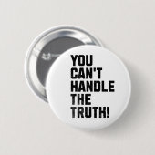 Du kannst die Wahrheit nicht bewältigen! Button (Vorne & Hinten)