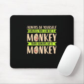 Du kannst ein Affe sein Mousepad (Mit Mouse)