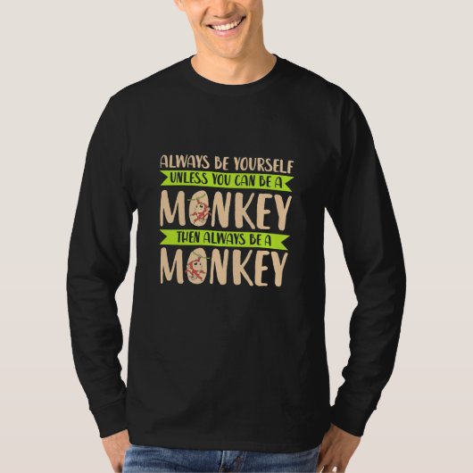 Du kannst ein Affe sein T-Shirt (Vorderseite)