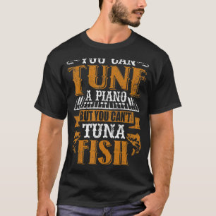 Du kannst ein Klavier spielen, aber du kannst kein T-Shirt