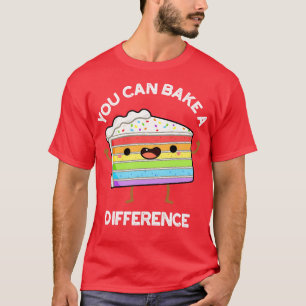 Du kannst einen Unterschied backen Lustige Kuchen- T-Shirt