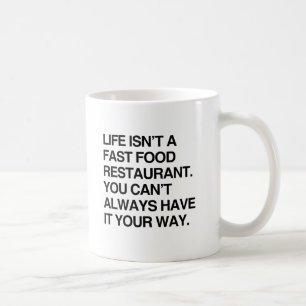 DU KANNST ES DIR NICHT IMMER SO EINRICHTEN, WIE DU KAFFEETASSE