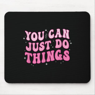 Du kannst es einfach tun - Motivierend Mousepad