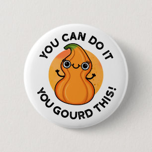 Du kannst es schaffen, diesen positiven Veggie Pun Button