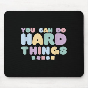 Du kannst harte Dinge tun Inspirierende Zitate Mot Mousepad