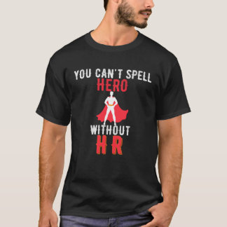 Du kannst Held nicht ohne HR buchstabieren Vintage T-Shirt