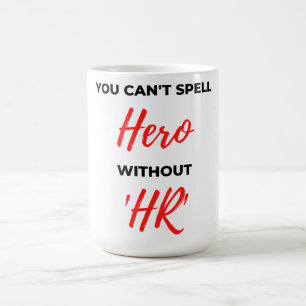 Du kannst Helden nicht ohne 'HR' 2 buchstabieren Kaffeetasse