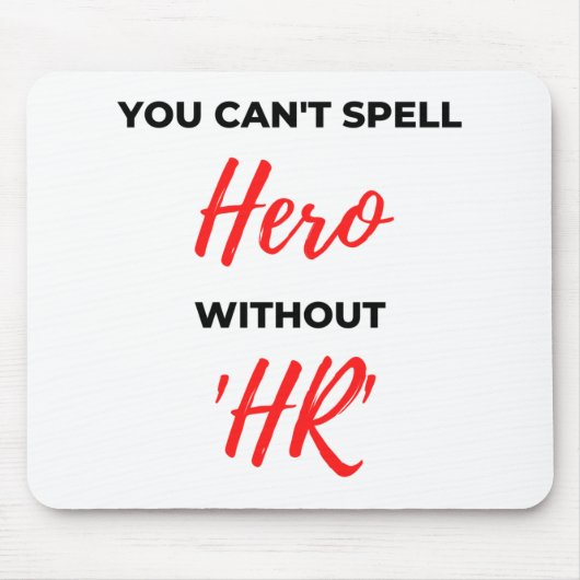Du kannst Helden nicht ohne 'HR' 2 buchstabieren Mousepad (Vorne)