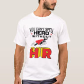 Du kannst Helden nicht ohne HR buchstabieren T-Shirt (Vorderseite)