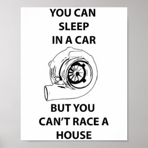 Du kannst in einem Auto schlafen, aber du kannst n Poster