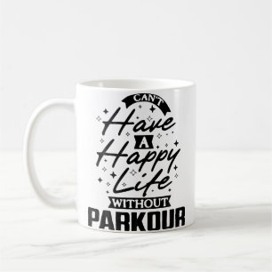 Du Kannst Kein Glückliches Leben Ohne Parkour Habe Kaffeetasse