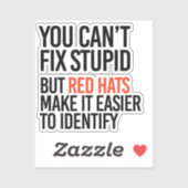 Du kannst keine dummen, sondern rote Hats identifi Aufkleber (Blatt)