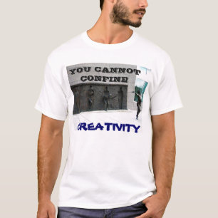DU KANNST KREATIVITÄT NICHT EINSCHLIESSEN Kunst T- T-Shirt