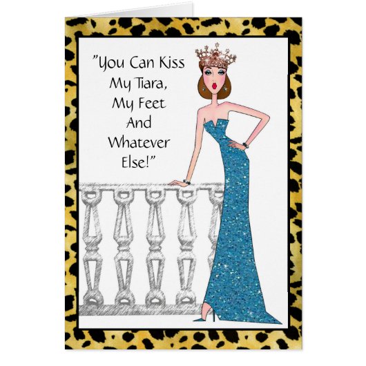 "Du kannst mein Tiara küssen!, mein Feet und was a (Vorne)