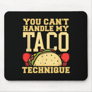 Du kannst meine Taco-Technik-Kickboxen-Übung nicht Mousepad