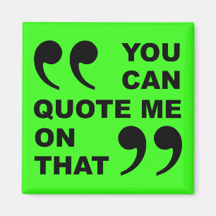 Du kannst mich auf diesen lustigen Kühlschrankmagn Magnet