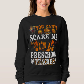 Du kannst mich im Vorschullehrer Halloween betreue Sweatshirt