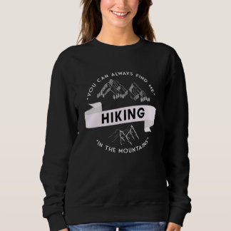 Du kannst mich immer beim Wandern in den Bergen fi Sweatshirt