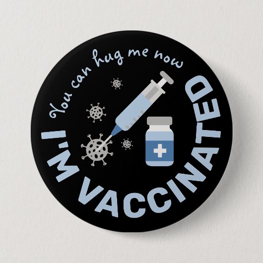 "Du kannst mich jetzt umarmen, ich bin geimpft" Button (Vorderseite)