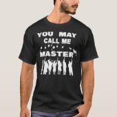 Du kannst mich Master T Shirt Master Degree nennen (Vorderseite)