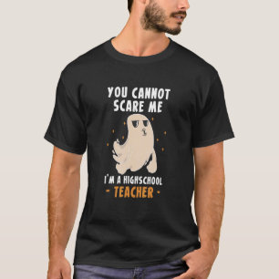 Du kannst mich nicht als Highschool-Lehrer betrüge T-Shirt