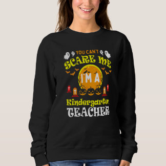 Du kannst mich nicht erschrecken, ich bin eine Kin Sweatshirt