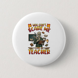 Du Kannst Mich Nicht Erschrecken Ich Bin Lehrer Mu Button