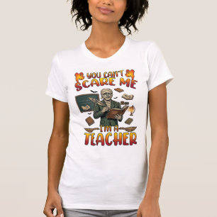 Du Kannst Mich Nicht Erschrecken Ich Bin Lehrer Mu T-Shirt