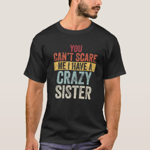 Du kannst mich nicht erschrecken, ich habe eine ve T-Shirt