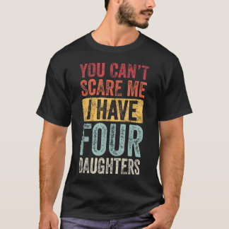 Du kannst mich nicht erschrecken, ich habe vier Tö T-Shirt